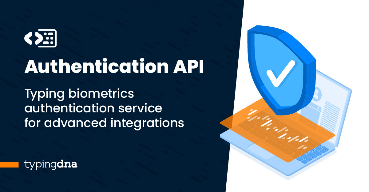 Authentication API - Keystroke Dynamics for Your App - TypingDNA